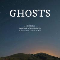 Ghosts, directed by Jeff Palmer and written by Austin Bunn